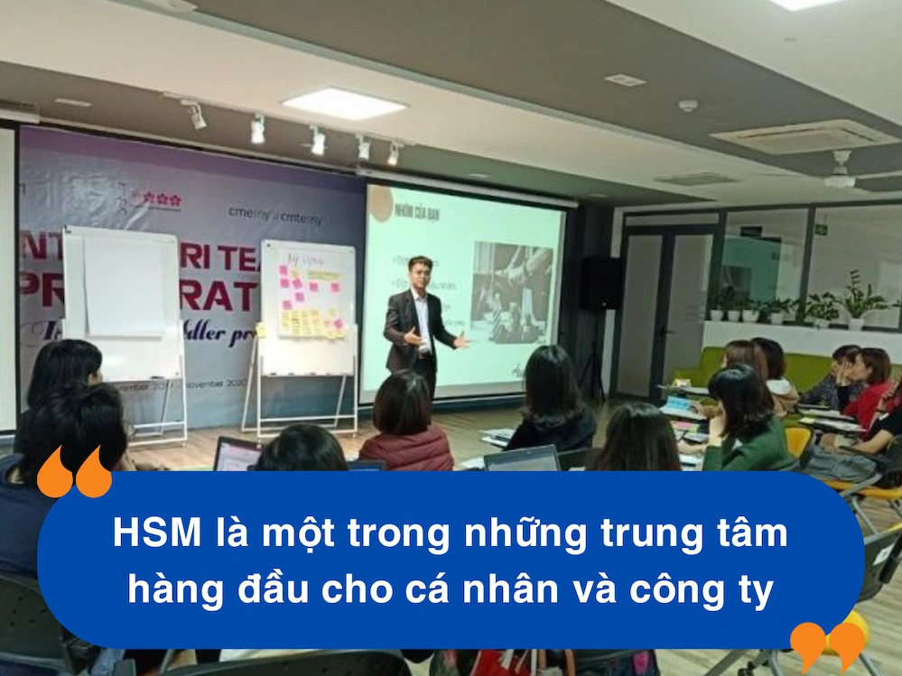 HSM là một trong những trung tâm hàng đầu cho cá nhân và công ty