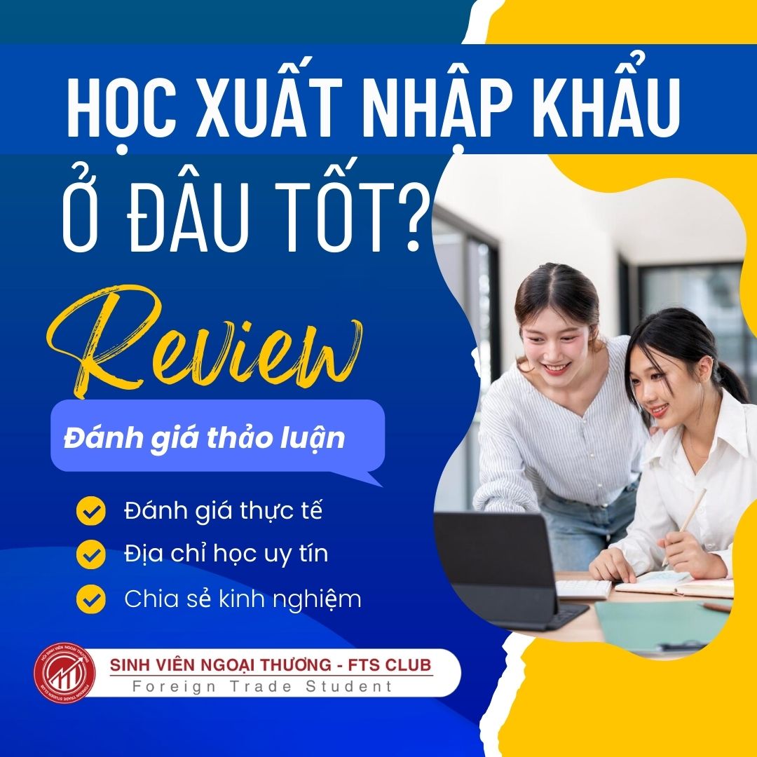 Học XUẤT NHẬP KHẨU Ở Đâu TỐT