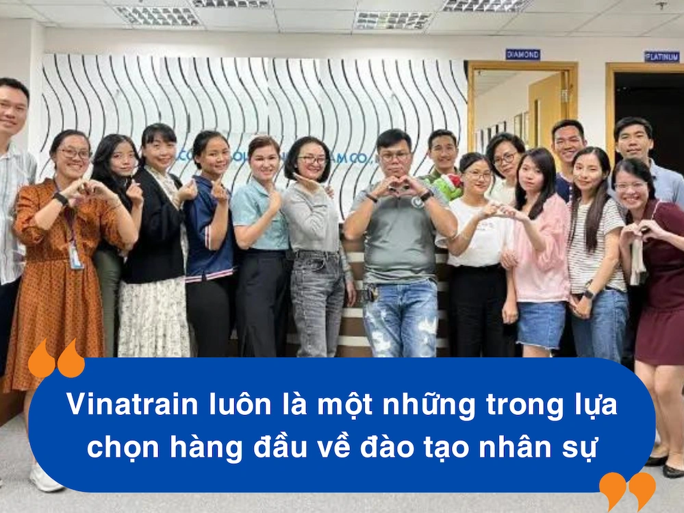 Vinatrain luôn là một những trong lựa chọn hàng đầu về đào tạo nhân sự