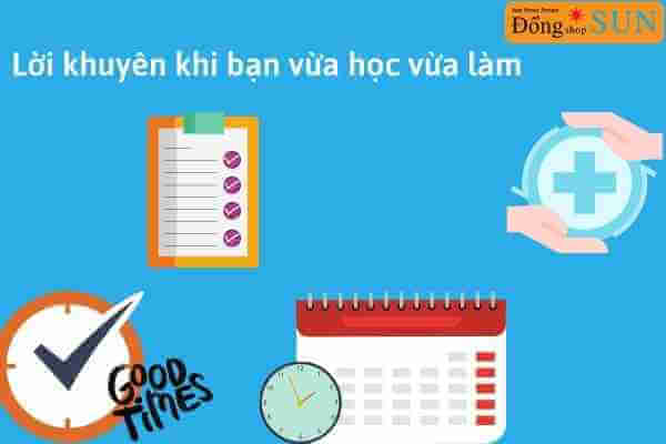 Một số lời khuyên dành cho các bạn vừa học vừa làm