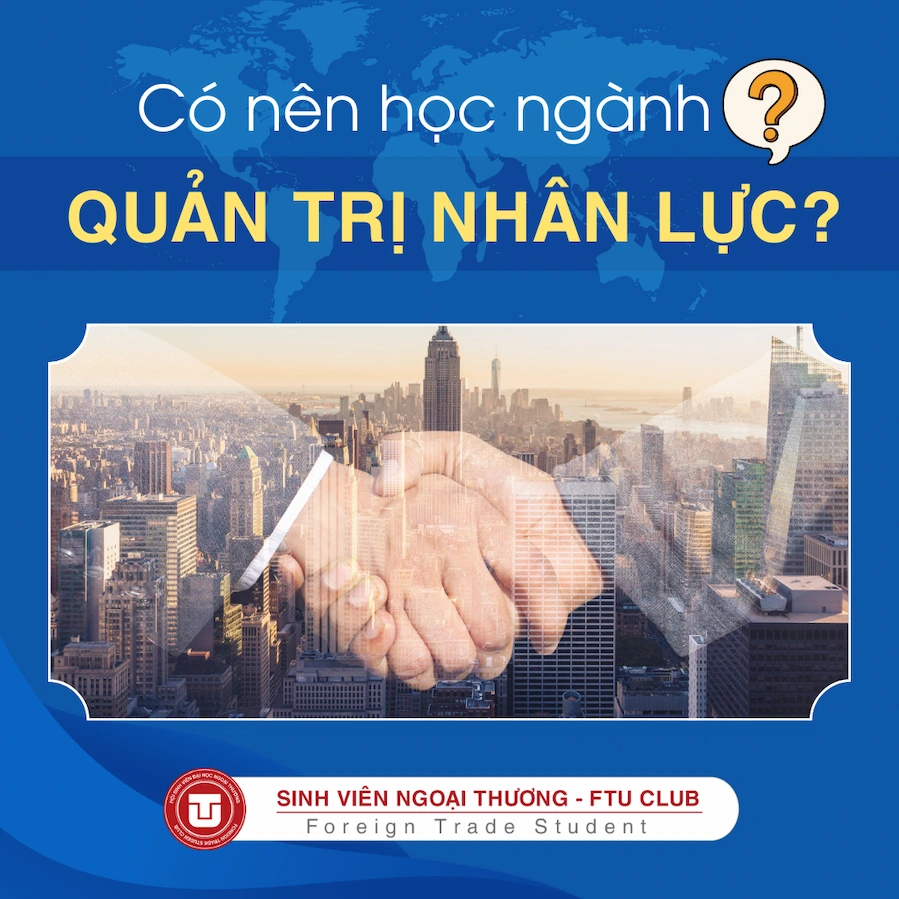 Có Nên Học QUẢN TRỊ NHÂN LỰC Không? Tiềm Năng Ra Sao