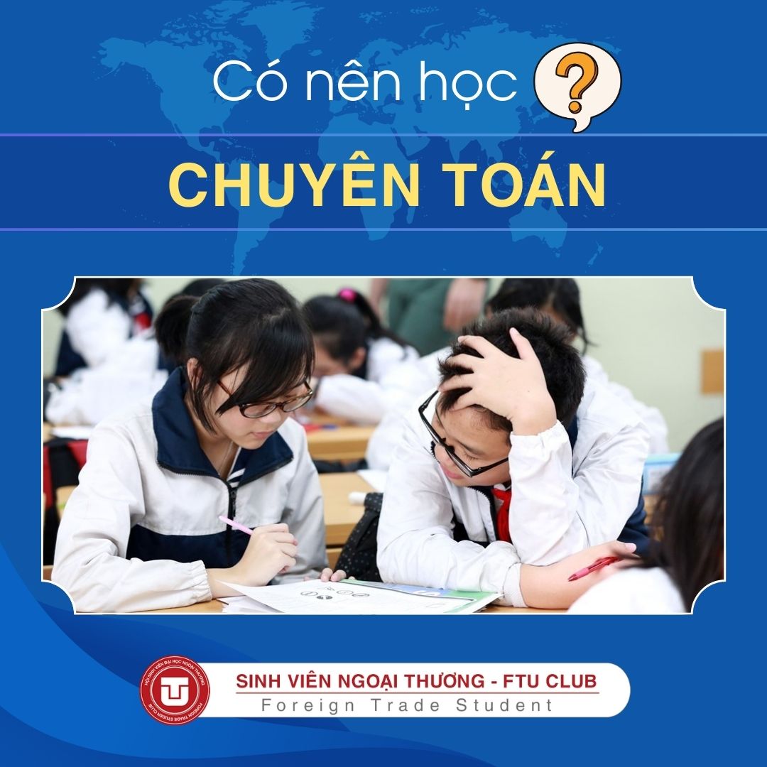 Có Nên Học CHUYÊN TOÁN Không? Không Phải AI Cũng Phù Hợp