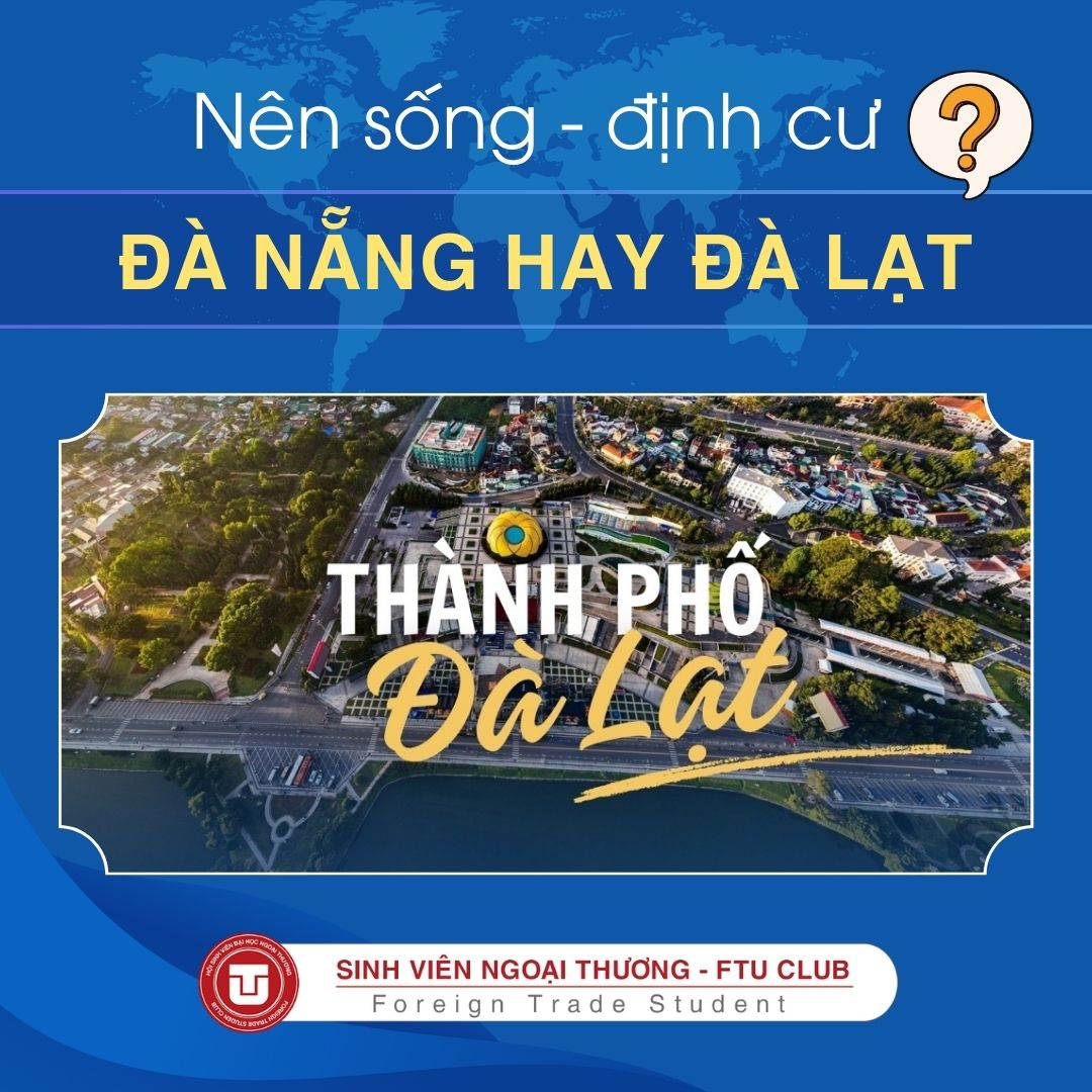 Nên Sống Ở ĐÀ NẴNG Hay ĐÀ LẠT