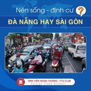 Nên Sống Ở ĐÀ NẴNG Hay SÀI GÒN