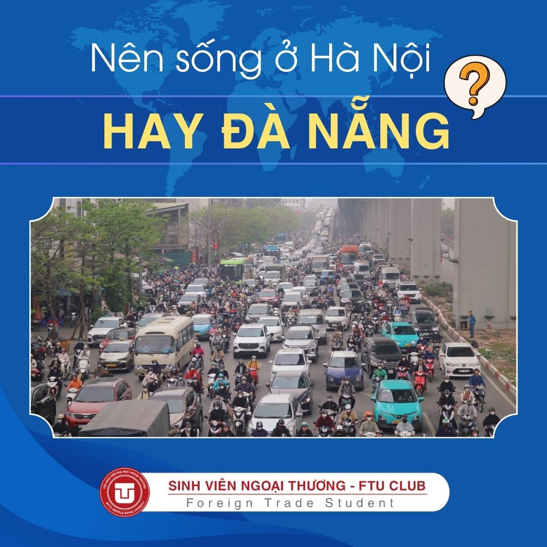 Nên Sống Ở HÀ NỘI Hay ĐÀ NẴNG